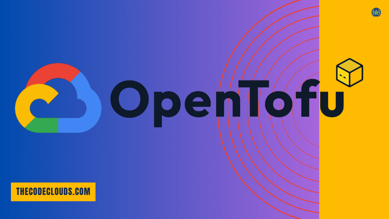 OpenTofu on Google Cloud Platform: A Comprehensive Tutorial